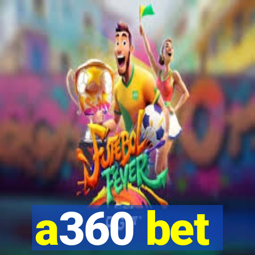 a360 bet